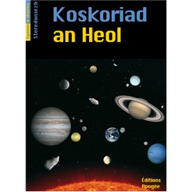 Koskoriad an Heol. Le sytème solaire