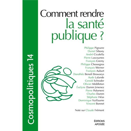 Cosmopolitiques N14 - Comment rendre la santé publique ?