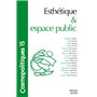 Cosmopolitiques N15. Esthétique et espace public