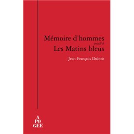 Mémoires d'hommes précédé par Les matins bleus