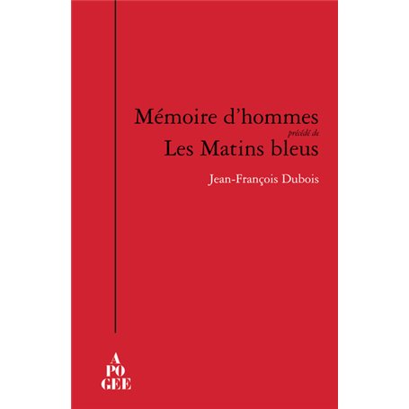 Mémoires d'hommes précédé par Les matins bleus