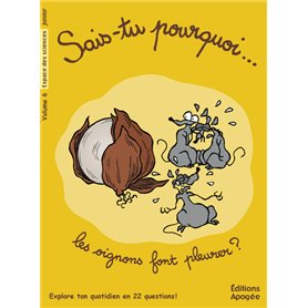 Sais-tu pourquoi les oignons font pleurer ?