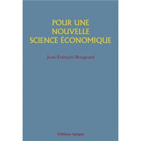 Pour une nouvelle science économique