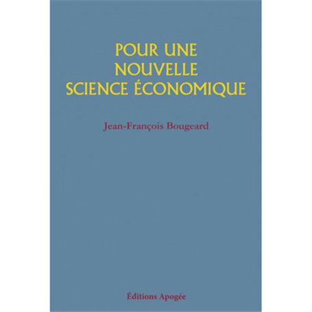 Pour une nouvelle science économique