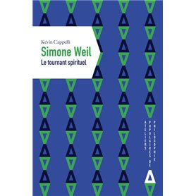 Simone Weil, le tournant spirituel