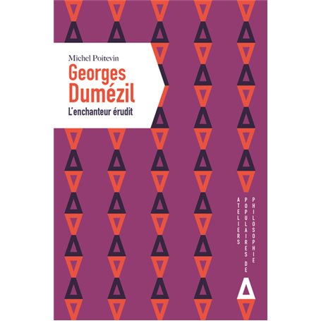 Georges Dumézil : l'enchanteur érudit