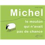 Michel le mouton qui n'avait pas de chance