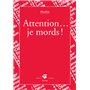 Attention... je mords