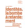 Identités, la bombe à retardement