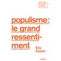 Populisme : le grand ressentiment