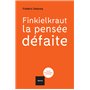 Finkielkraut, la pensée défaite