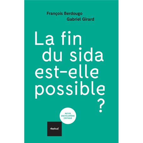 La fin du sida est-elle possible ?