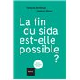 La fin du sida est-elle possible ?