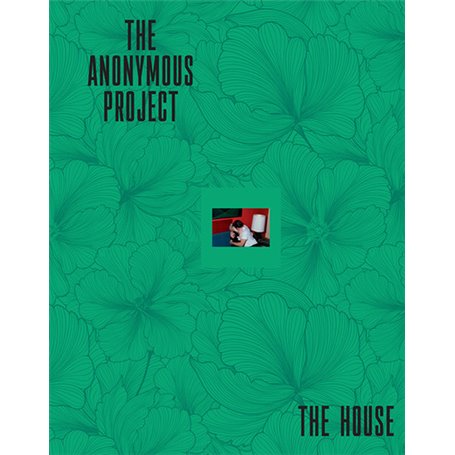 The Anonymous Project. The House.