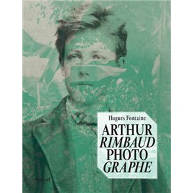 Arthur Rimbaud photographe