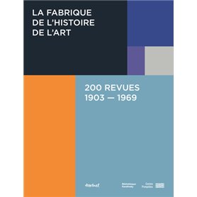 La fabrique de l'histoire de l'art, 200 revues, 1903-1969