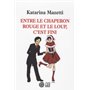 Entre le chaperon rouge et le loup, c'est fini