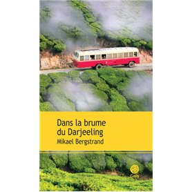 Dans la brume du Darjeeling