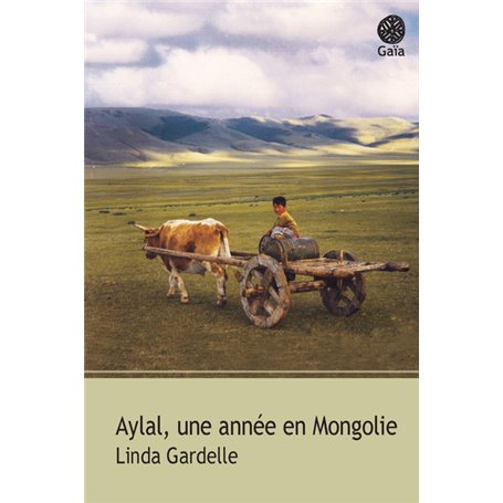 Aylal, une année en Mongolie