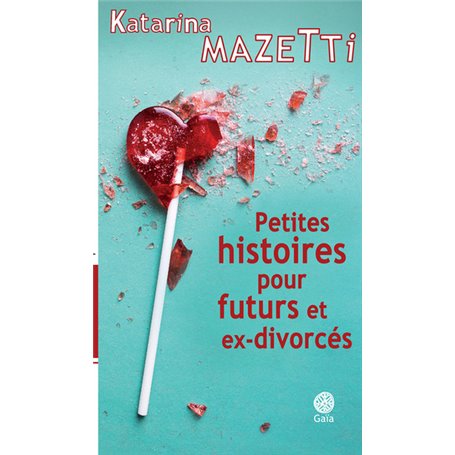 Petites histoires pour futurs et ex-divorcés