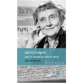 Astrid Lindgren, une Fifi Brindacier dans le siècle