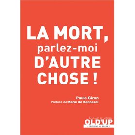 La mort, parlez-moi d'autre chose !