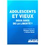 Adolescents et vieux deux âges de la liberté ?