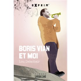 Boris Vian et moi