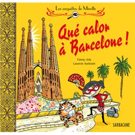 Les enquêtes de Mirette - Qué calor à Barcelone !