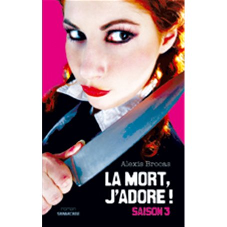 La mort, j'adore ! Saison 3