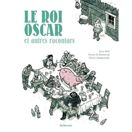 Racontars Arctiques - Le roi Oscar et autres racontars