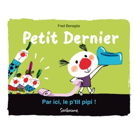 Petit Dernier - Par ici, le p'tit pipi !