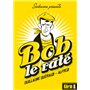 Bob le raté