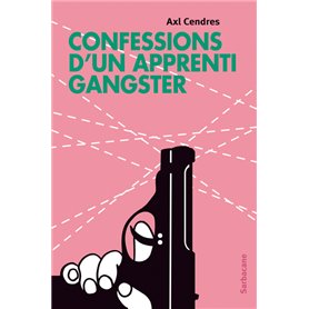 Confessions d'un apprenti gangster