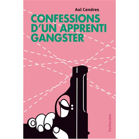 Confessions d'un apprenti gangster