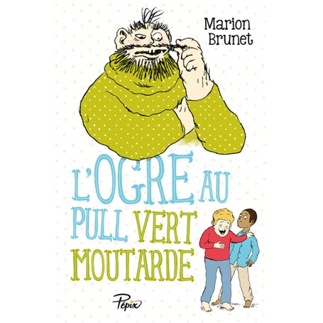 L'ogre - L'ogre au pull vert moutarde