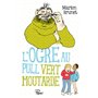 L'ogre - L'ogre au pull vert moutarde