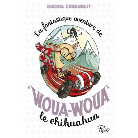 La fantastique aventure de Woua-Woua le Chihuahua