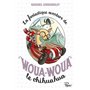 La fantastique aventure de Woua-Woua le Chihuahua