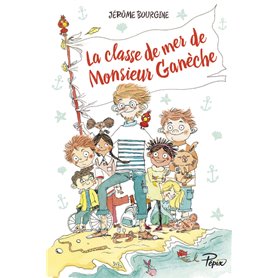 La classe de mer de Monsieur Ganèche