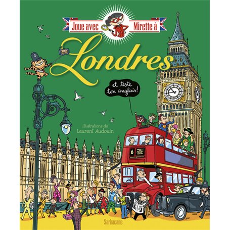 Les enquêtes de Mirette - Joue avec Mirette à Londres : Et teste ton anglais !