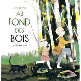 Au fond des bois