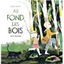 Au fond des bois