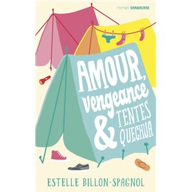 Amour, vengeance & tentes Quechua