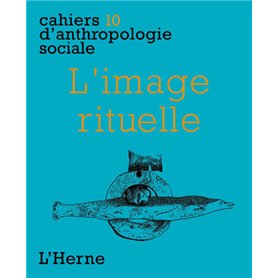 L'IMAGE RITUELLE - CAHIERS 10