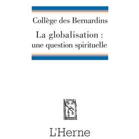 LA GLOBALISATION : UNE QUESTION SPIRITUELLE ?