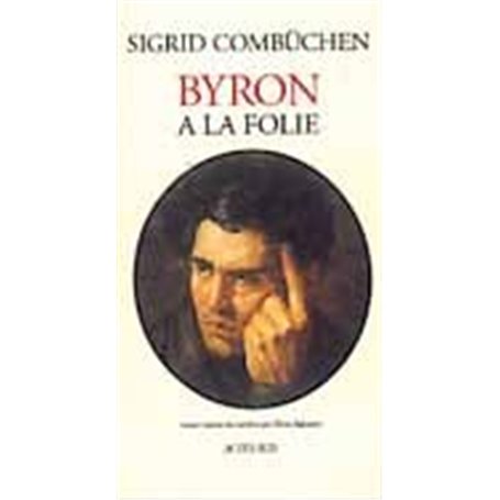 Byron à la folie