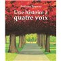 Histoire a quatre voix (Une)