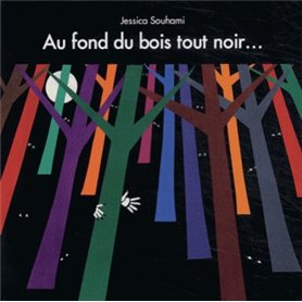 au fond du bois tout noir