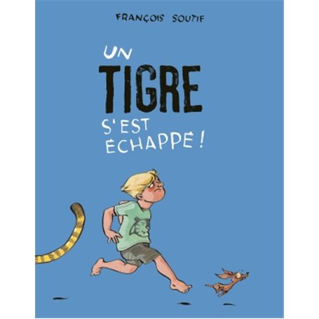 UN TIGRE S'EST ECHAPPE!